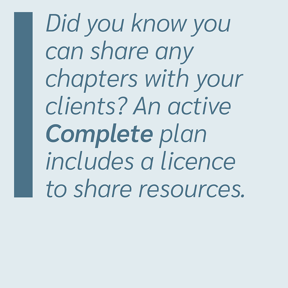 Did you know you can share any chapters with your clients? An active Complete plan includes a license to share resources.