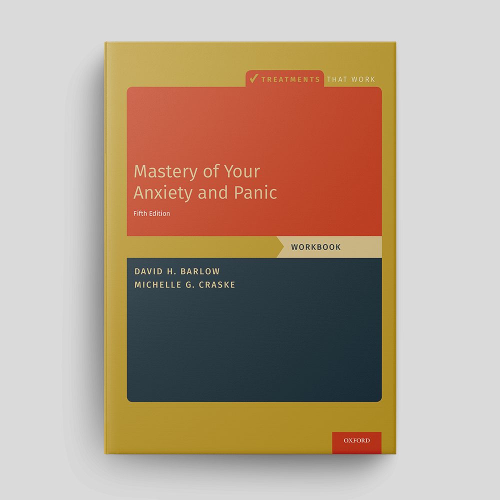 Mastery of Your Anxiety and Panic: Workbook from the Treatments That Work Series