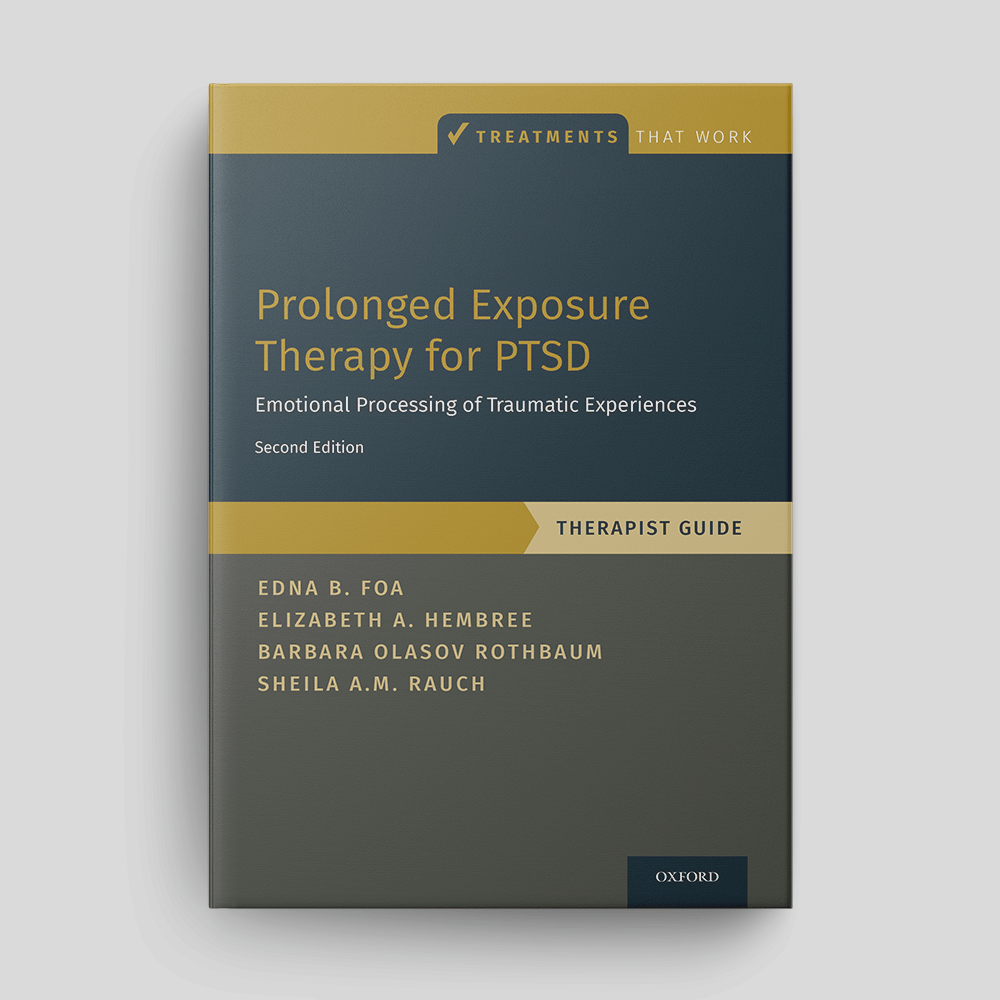Prolonged Exposure Therapy for PTSD: Therapist Guide from the Treatments That Work Series