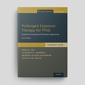 Prolonged Exposure Therapy for PTSD: Therapist Guide from the Treatments That Work Series