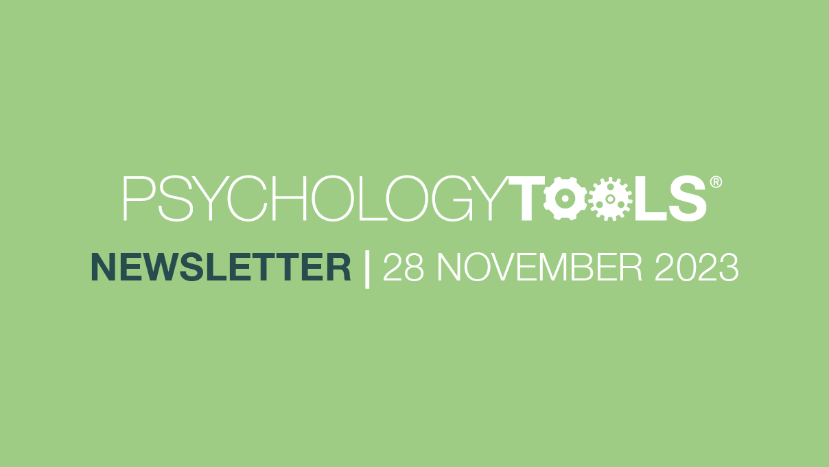 Psychology Tools Newsletter 28 November 2023